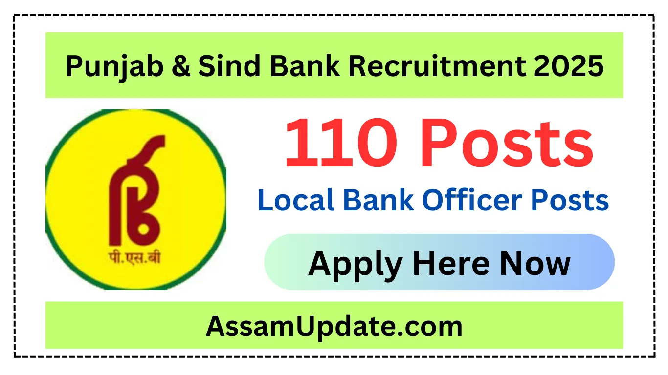 Punjab & Sind Bank Recruitment 2025 [110 Posts]
